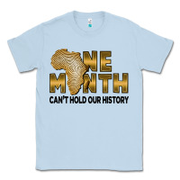 Dusty Blue one month can't hold our history Classic Tee - FaDigitalArtStudio