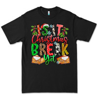 Black Is It Christmas Break Yet Premium Tee - CowhideDigitalArt
