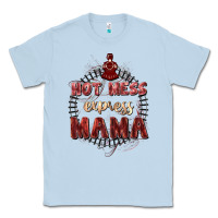 Dusty Blue Hot mess express mama Mother's Day Classic Tee - FaDigitalArtStudio