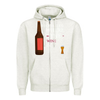 Oatmeal Heather HOME IS WHERE THE WINE IS Zipper Hoodie - Bettercallsaul