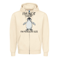 Sandshell I'm Not Short I'm Penguin Size Zipper Hoodie - Bettercallsaul