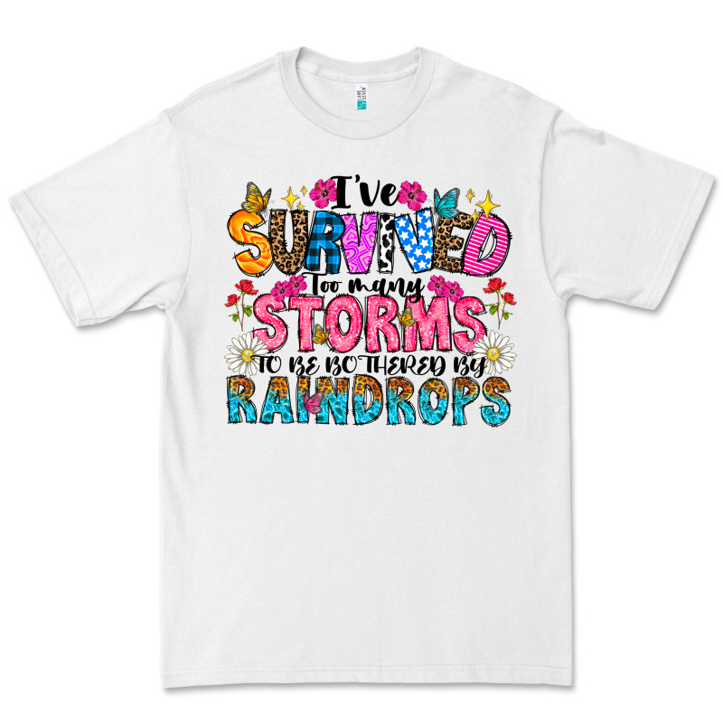 Ive Survived Too Many Storms To Be Thered By Raind Premium Tee by CowhideDigitalArt | Teevron