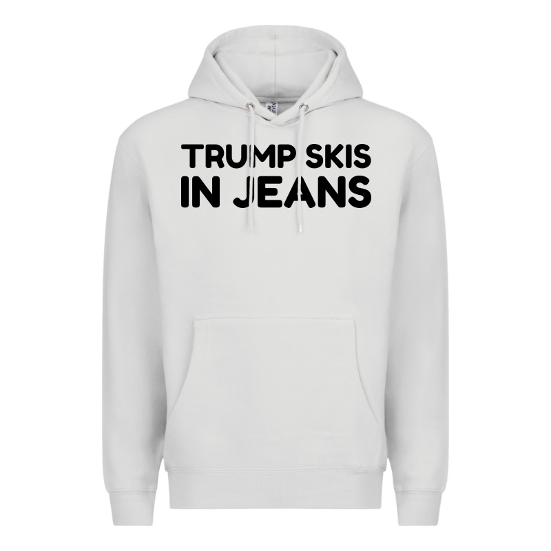 Trump Skis In Jeans Premium Hoodie by artisFamous | Teevron