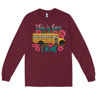 Burgundy this is how i roll school bus Long Sleeve Tee - Artiststas