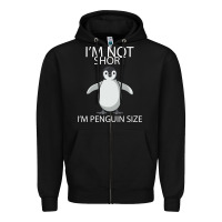 Black I'm Not Short I'm Penguin Size Zipper Hoodie - Bettercallsaul