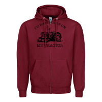 Burgundy I D Rather Be On My Tractor Zipper Hoodie - Bettercallsaul