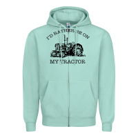 Seafoam I D Rather Be On My Tractor Zipper Hoodie - Bettercallsaul
