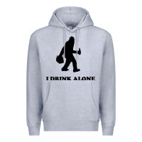 Heather Grey bigfoot sasquatch i drink alone Premium Hoodie - artisFamous