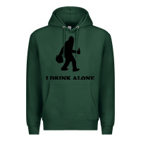 Sports Green bigfoot sasquatch i drink alone Premium Hoodie - artisFamous