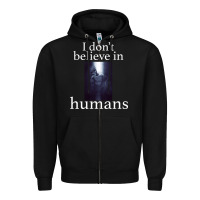 Black I don't believe i̇n humans Zipper Hoodie - Bettercallsaul