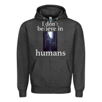 Charcoal Heather I don't believe i̇n humans Zipper Hoodie - Bettercallsaul
