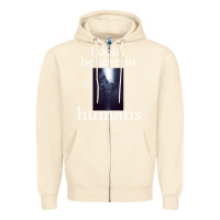 Sandshell I don't believe i̇n humans Zipper Hoodie - Bettercallsaul