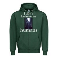 Sports Green I don't believe i̇n humans Zipper Hoodie - Bettercallsaul