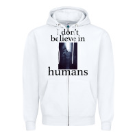 White I don't believe i̇n humans Zipper Hoodie - Bettercallsaul