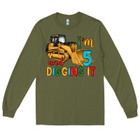 Army Green i'm 5 and digging it Long Sleeve Tee - Artiststas