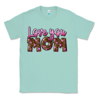 Seafoam Love you mom Mother's Day Classic Tee - FaDigitalArtStudio