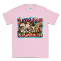 Bubblegum Pink all you need is love & coffee Classic Tee - BarkalooDesign