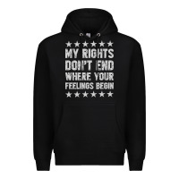 Black My Rights Don't End Where Your Feelings Begin Premium Hoodie - artisFamous