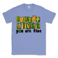 Colony Blue shut up liver you are fine Classic Tee - FaDigitalArtStudio