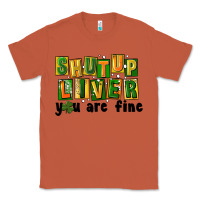 Copper shut up liver you are fine Classic Tee - FaDigitalArtStudio