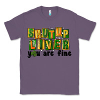 Lavender shut up liver you are fine Classic Tee - FaDigitalArtStudio