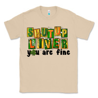 Mushroom shut up liver you are fine Classic Tee - FaDigitalArtStudio