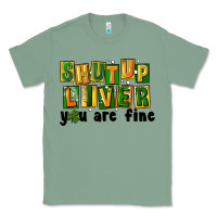 Sage shut up liver you are fine Classic Tee - FaDigitalArtStudio