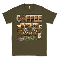 Army Green coffee is my best friend Classic Tee - BarkalooDesign