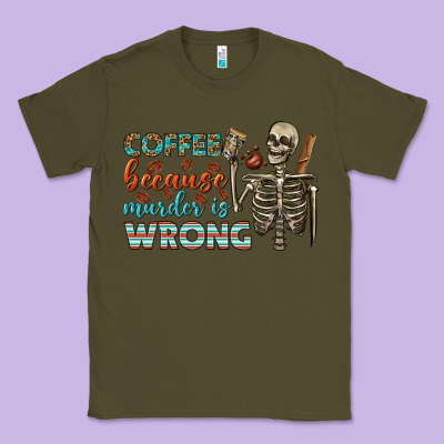 Coffee Because Murder Is Wrong Bbs Classic Tee Designed By Bundleandbundleshop