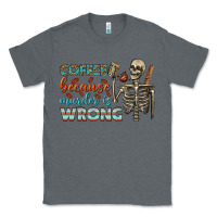 Charcoal Heather coffee because murder is wrong bbs Classic Tee - BundleAndBundleShop