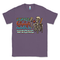 Lavender coffee because murder is wrong bbs Classic Tee - BundleAndBundleShop