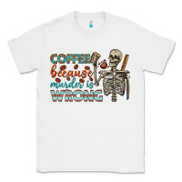 White coffee because murder is wrong bbs Classic Tee - BundleAndBundleShop