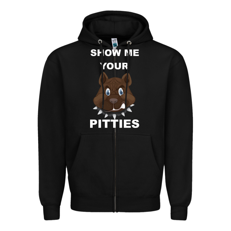 Show Me Your Pitties Zipper Hoodie by Bettercallsaul | Teevron