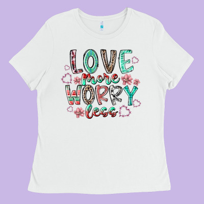 Love More Worry Less Ladies Tee Designed By Racoondesign