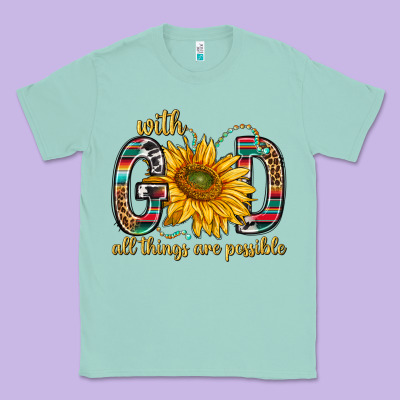 With God All Things Are Possible With Sunflower Bbs Classic Tee Designed By Bundleandbundleshop