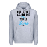 Heather Grey you can't scare me i have three sons Premium Hoodie - artisFamous