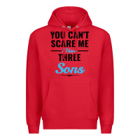 Red you can't scare me i have three sons Premium Hoodie - artisFamous
