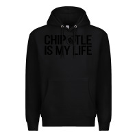 Black chipotle is my life Premium Hoodie - artisFamous
