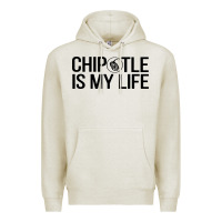 Oatmeal Heather chipotle is my life Premium Hoodie - artisFamous