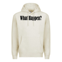 Oatmeal Heather what happen Premium Hoodie - artisFamous