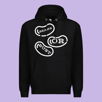 Beans Or Bust Premium Hoodie Designed By Artisfamous