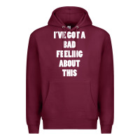 Burgundy ive got bad feeling Premium Hoodie - artisFamous