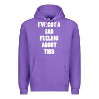 Purple ive got bad feeling Premium Hoodie - artisFamous
