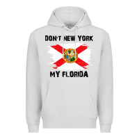 Dove Grey don't new york my florida t shirt flag Premium Hoodie - artisFamous