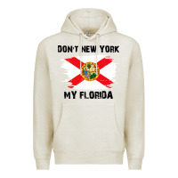 Oatmeal Heather don't new york my florida t shirt flag Premium Hoodie - artisFamous