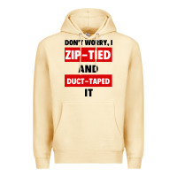 Pina Colada don't worry i zip tied and duct taped it Premium Hoodie - artisFamous