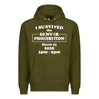 Army Green i survived denver prohibition 2020 Premium Hoodie - artisFamous
