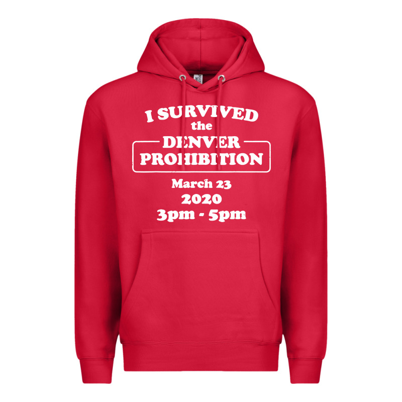 I Survived Denver Prohibition 2020 Premium Hoodie by artisFamous | Teevron