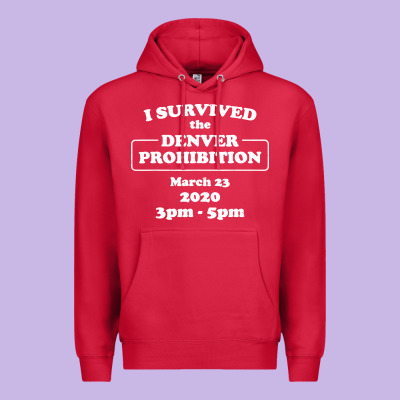 I Survived Denver Prohibition 2020 Premium Hoodie Designed By Artisfamous