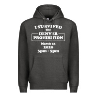Charcoal Heather i survived denver prohibition 2020 Premium Hoodie - artisFamous